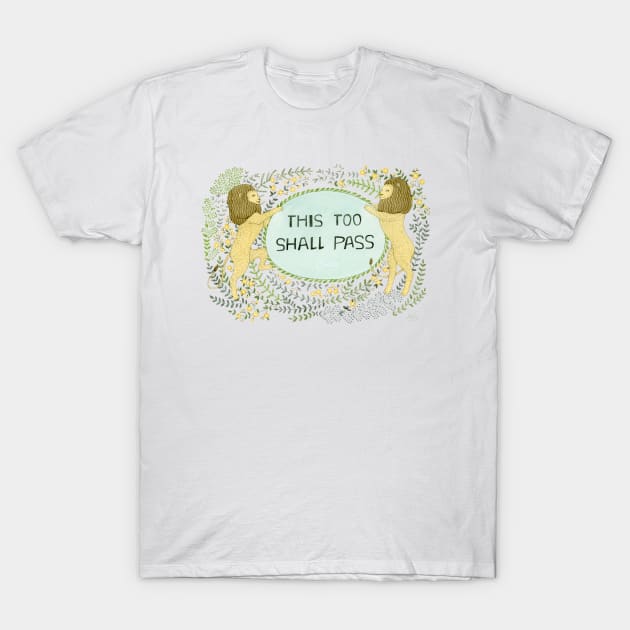 This too shall pass T-Shirt by Golden Section